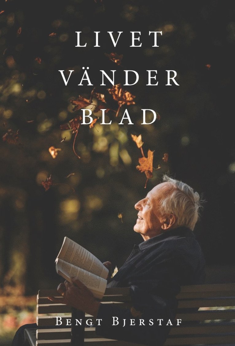 Bengt Bjerstaf - Livet vänder blad, Häftad