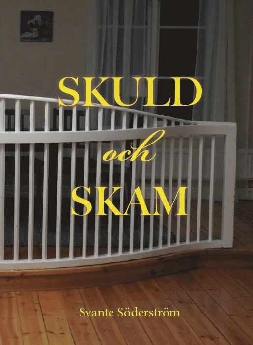 Svante Söderström - Skuld och skam, Häftad