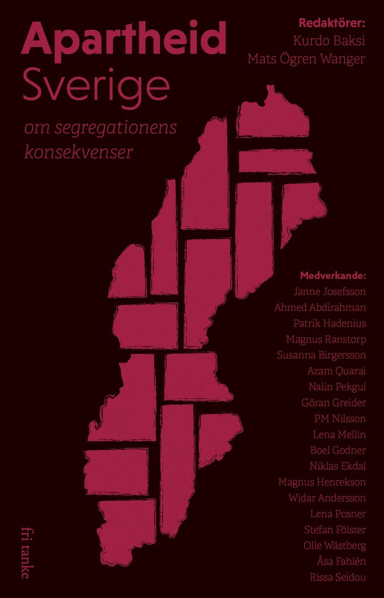 Apartheid Sverige : om segregationens konsekvenser 1
