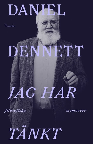 bokomslag Jag har tänkt : filosofiska memoarer