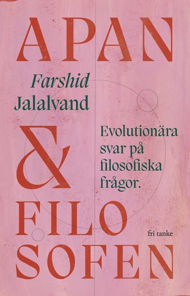 bokomslag Apan & filosofen : evolutionära svar på filosofiska frågor