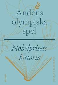 bokomslag Andens olympiska spel : Nobelprisets historia