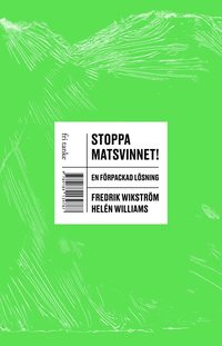 bokomslag Stoppa matsvinnet! : en förpackad lösning