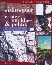 bokomslag Sidospår : essäer om klass & politik