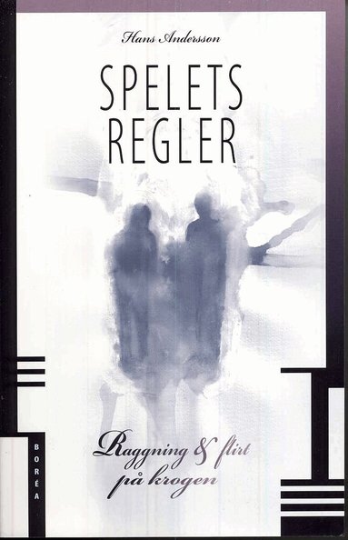 Hans Andersson - Spelets regler : raggning & flirt på krogen, Häftad