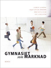 bokomslag Gymnasiet som marknad