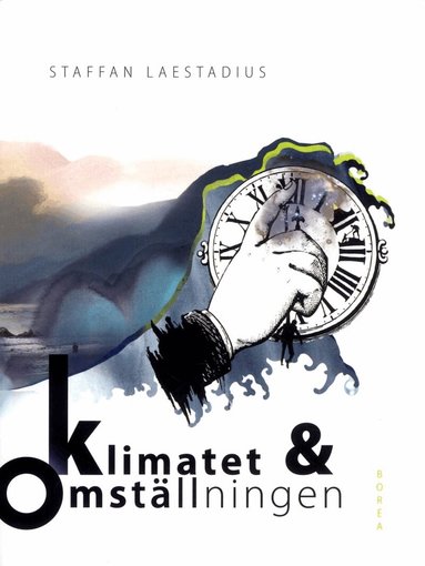 Staffan Laestadius - Klimatet och omställningen, Häftad