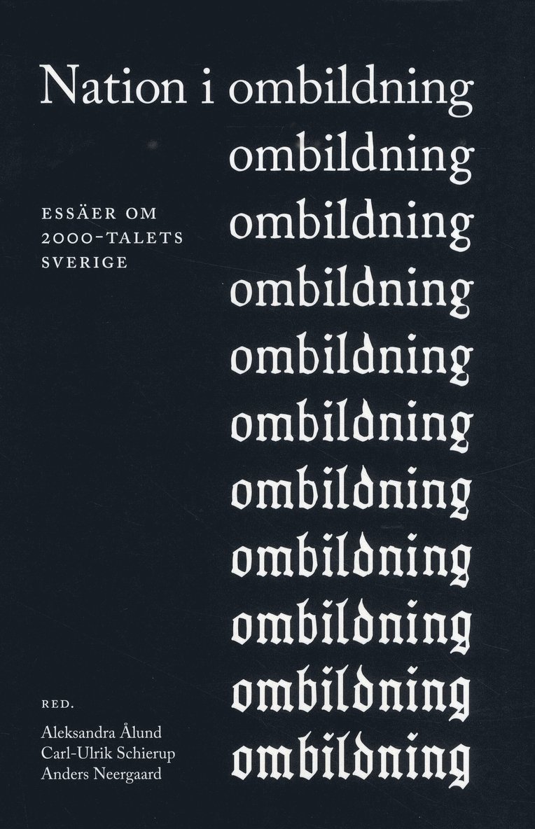 Nation i ombildning : Essäer om 2000-talets Sverige