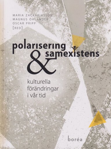 bokomslag Polarisering och samexistens : kulturella förändringar i vår tid