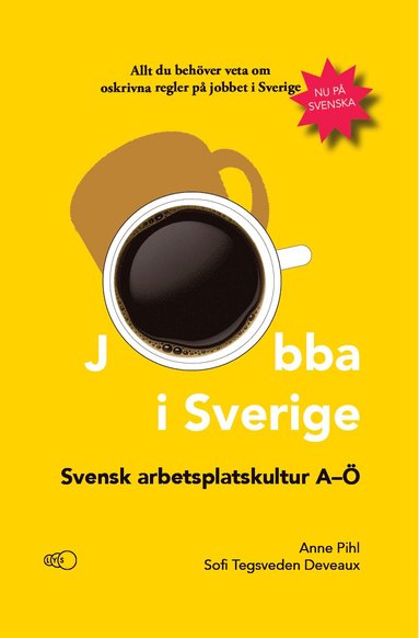 bokomslag Jobba i Sverige: Svensk arbetsplatskultur A-Ö