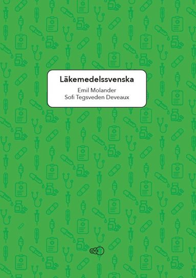 bokomslag Läkemedelssvenska: Ordkunskap och uttal för utländsk vårdpersonal