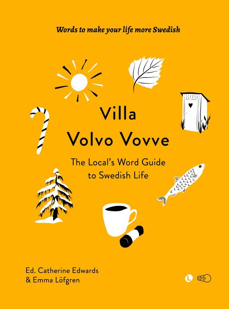 Villa Volvo Vovve: The Local's Word Guide to Swedish Life 1