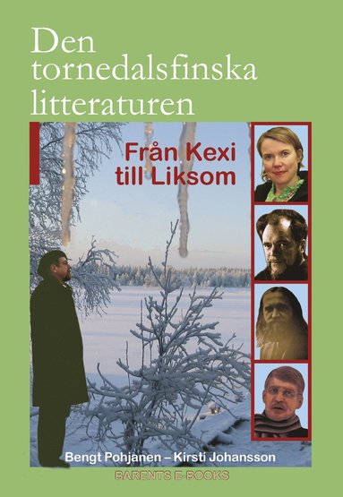 bokomslag Den tornedalsfinska litteraturen från Kexi till Liksom