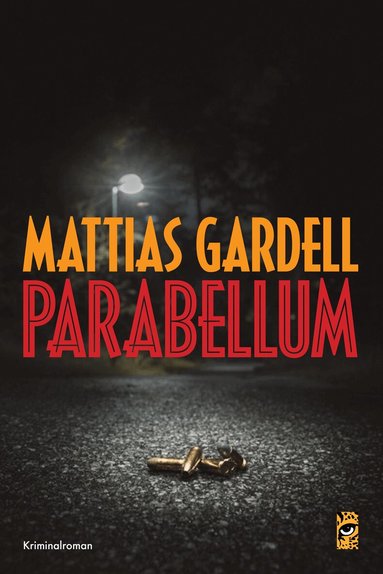 Mattias Gardell - Parabellum, Inbunden