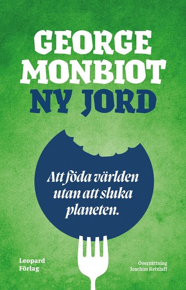 bokomslag Ny jord : att föda världen utan att sluka planeten