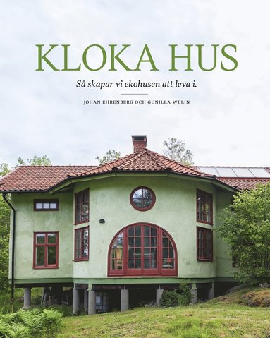bokomslag Kloka hus: så skapar vi ekohusen att leva i