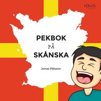 bokomslag Pekbok på skånska