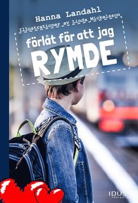 bokomslag Förlåt för att jag rymde