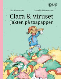 bokomslag Clara & viruset : jakten på toapapper