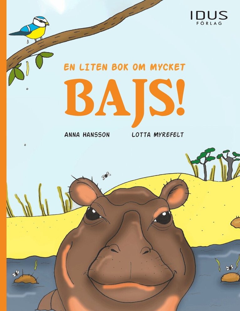 Anna Hansson, Lotta Myrefelt - En liten bok om mycket bajs!, Inbunden