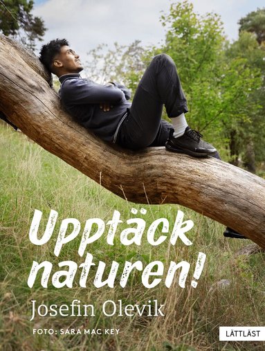 Josefin Olevik - Upptäck naturen!, Inbunden