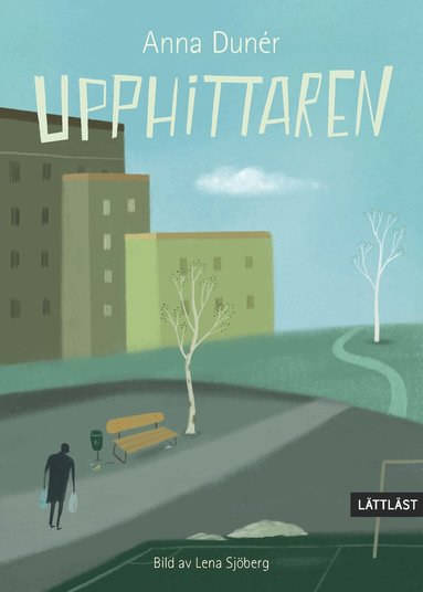 Anna Dunér - Upphittaren, Inbunden