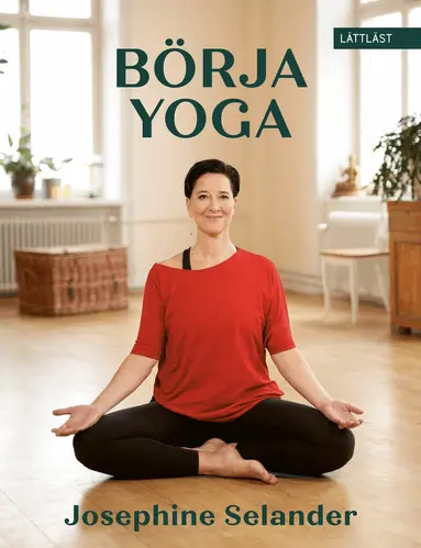Josephine Selander - Börja yoga, Inbunden