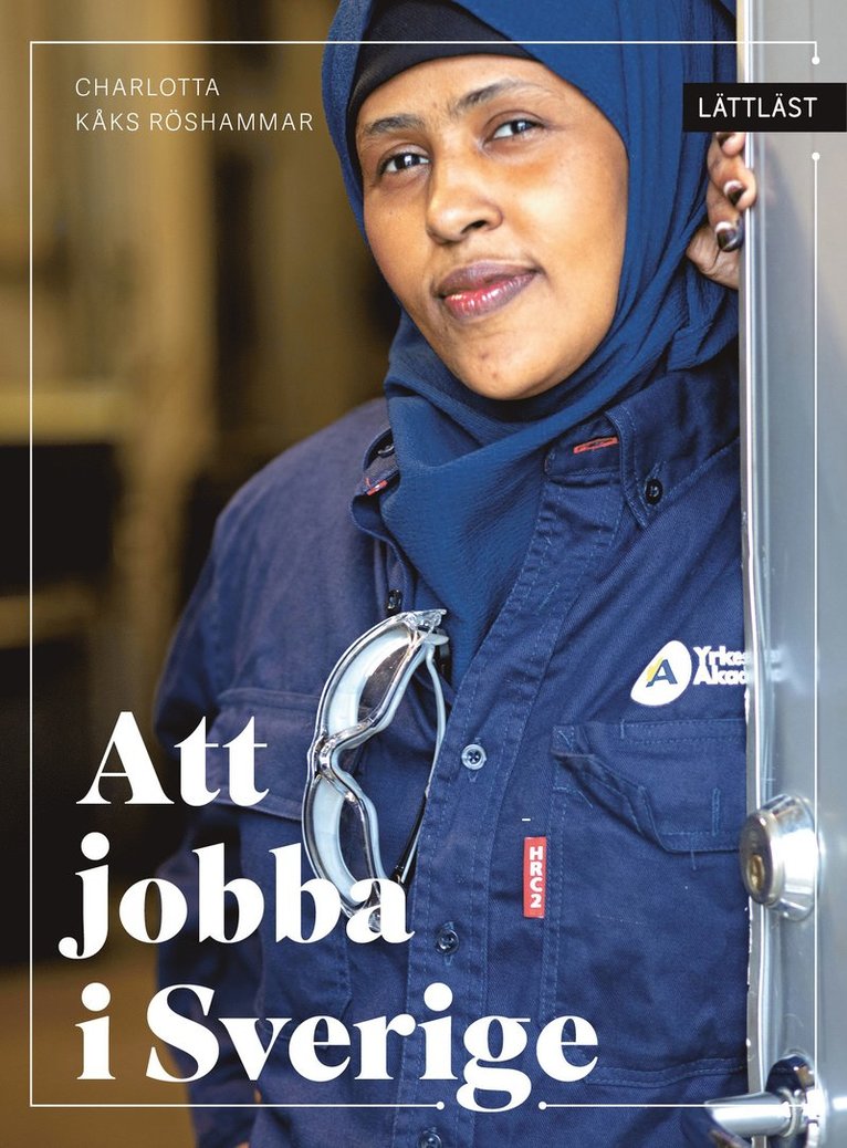 Charlotta Kåks Röshammar - Att jobba i Sverige, Inbunden