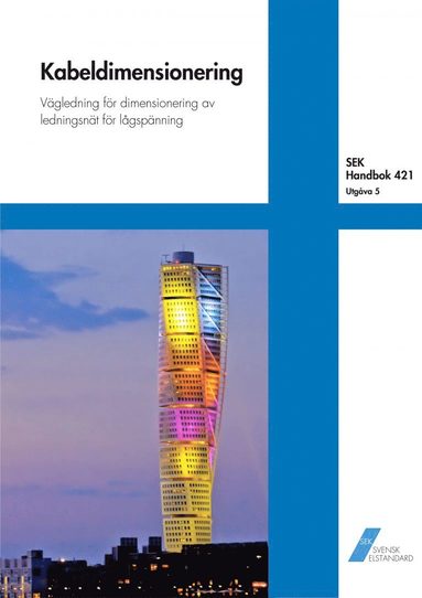 bokomslag SEK Handbok 421 - Kabeldimensionering - Vägledning för dimensionering av ledningsnät för lågspänning