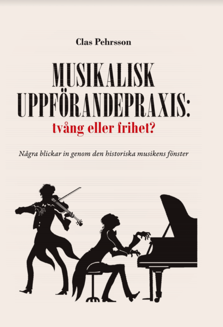 Musikalisk uppförandepraxis: tvång eller frihet? : några blickar in genom den historiska musikens fönster 1