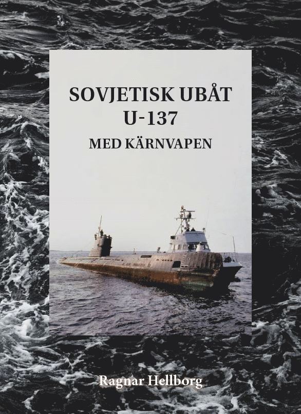 Sovjetisk ubåt U-137 med kärnvapen 1