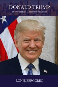 bokomslag Donald Trump : en synnerligen amerikansk president