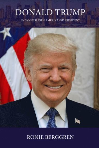 bokomslag Donald Trump : en synnerligen amerikansk president