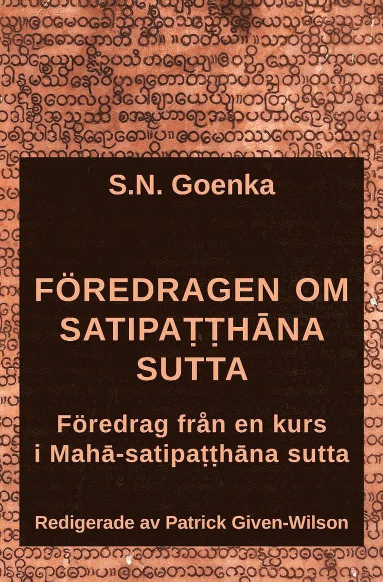 Föredragen om Satipatthana sutta : föredrag från en kurs i Maha-satipatthana sutta 1