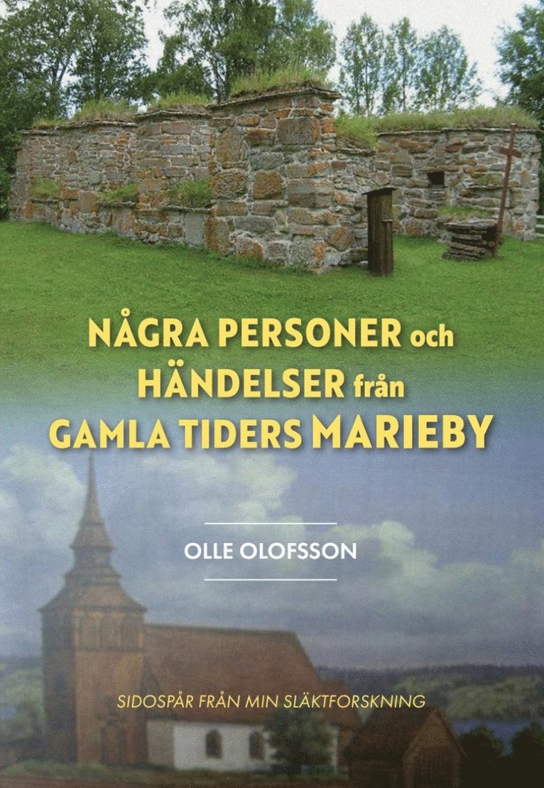 Olle Olofsson - Några personer och händelser från gamla tiders Marieby : sidospår från min släktforskning, Häftad