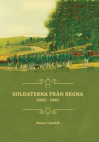 bokomslag Soldaterna från Regna - 1682 - 1901