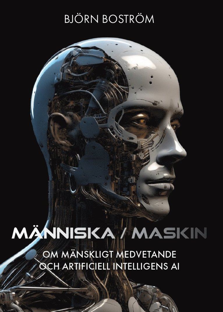 Människa/maskin : om mänskligt medvetande och artificiell intelligens AI 1