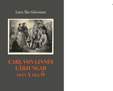 bokomslag Carl von Linnés lärjungar från A till Ö
