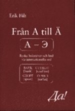 Erik Fält - Från A till Ä. Ryska bokstäver och ljud via internationella ord, Häftad