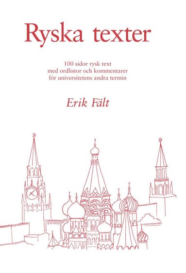 Erik Fält - Ryska texter : 100 sidor rysk text med ordlistor och kommentarer för universitetens andra termin, Häftad