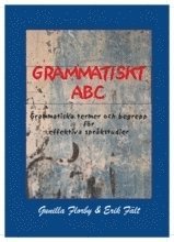 Grammatiskt ABC : grammatiska termer och begrepp för effektiva språkstudier 1