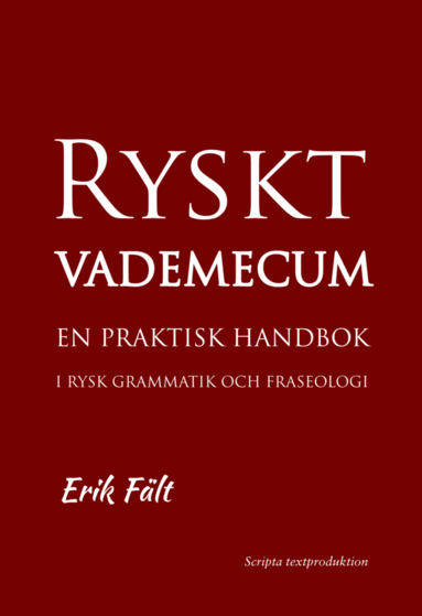 bokomslag Ryskt vademecum : en praktisk handbok i rysk grammatik och fraseologi