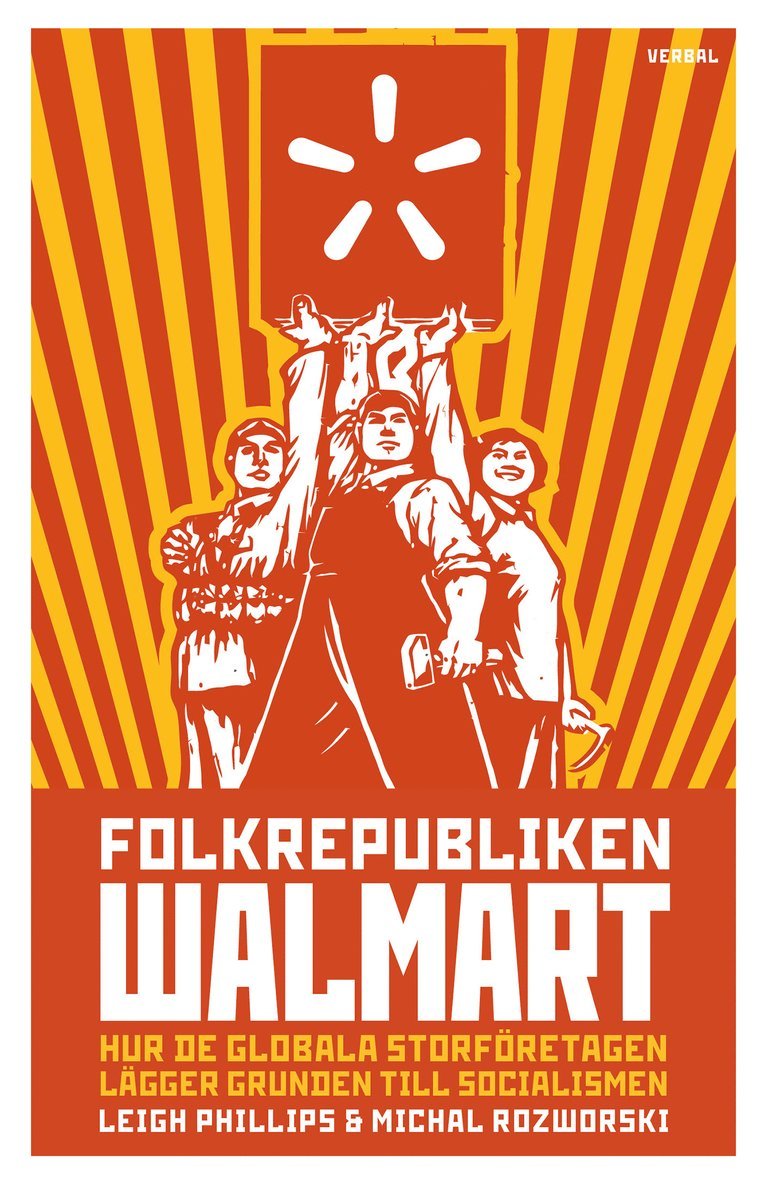 Leigh Phillips, Michal Rozworski - Folkrepubliken Walmart, Häftad