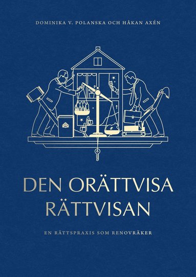 bokomslag Den orättvisa rättvisan : en rättspraxis som renovräker