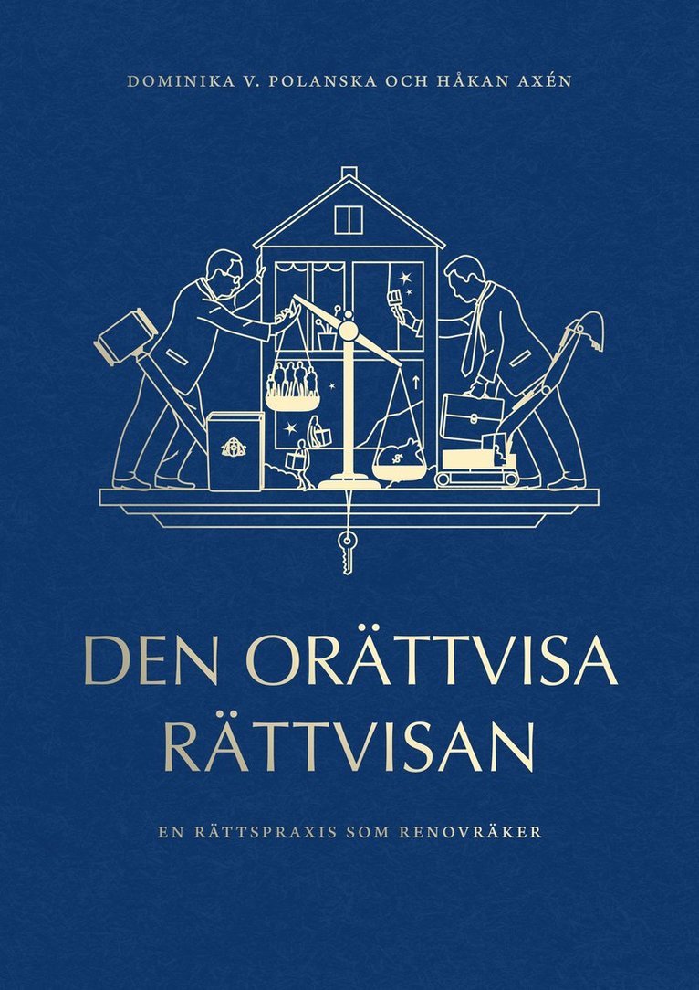 Den orättvisa rättvisan : en rättspraxis som renovräker 1