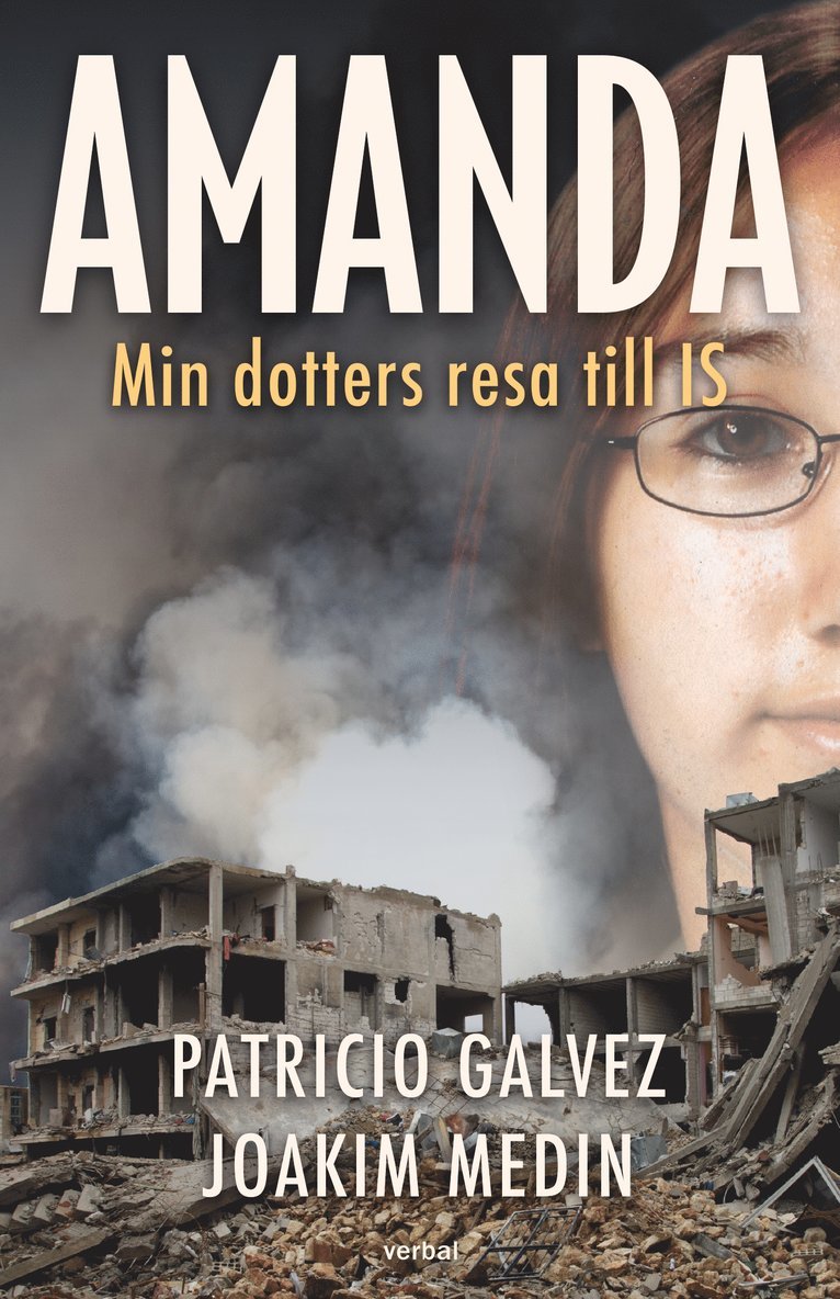 Patricio Galvez, Joakim Medin - Amanda : min dotters resa till IS, Inbunden