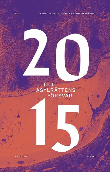 bokomslag 2015 : Till asylrättens försvar