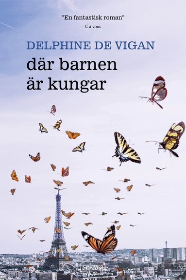 Delphine de Vigan - Där barnen är kungar, Inbunden