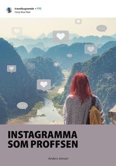 Instagramma som proffsen : Världen förtjänar att få njuta av dina bilder 1