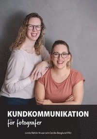 bokomslag Kundkommunikation för fotografer